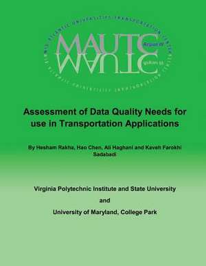 Assessment of Data Quality Needs for Use in Transportation Applications de Hesham Rakha