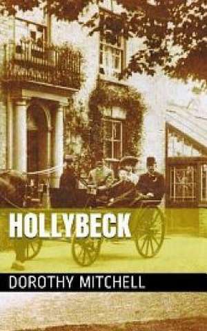 Hollybeck de Dorothy M. Mitchell