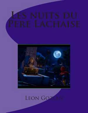 Les Nuits Du Pere Lachaise de M. Leon Gozlan