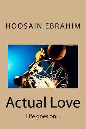 Actual Love de Hoosain Ebrahim