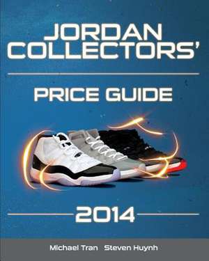 Jordan Collectors' Price Guide 2014 de Michael Tran