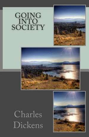 Going Into Society de Charles Dickens