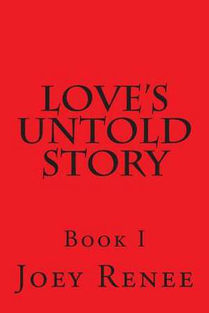 Love's Untold Story de Joey Renee