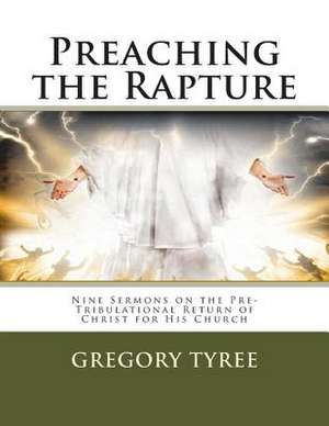 Preaching the Rapture de Gregory Tyree