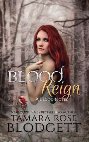 Blood Reign de Tamara Rose Blodgett