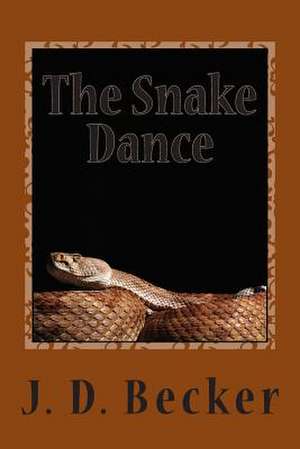 The Snake Dance de J. D. Becker