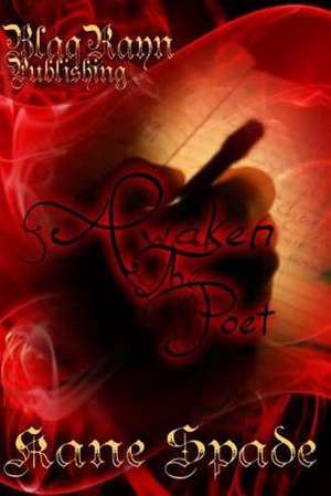 Awaken the Poet de Kane Spade