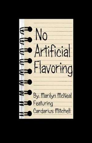 No Artifical Flavoring de Marilyn McNeal