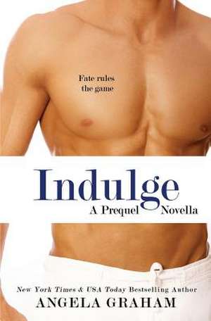 Indulge de Angela Graham