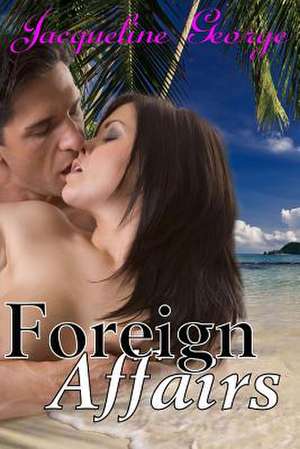 Foreign Affairs de Jacqueline George