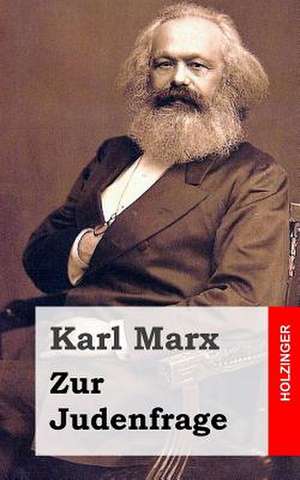 Zur Judenfrage de Karl Marx