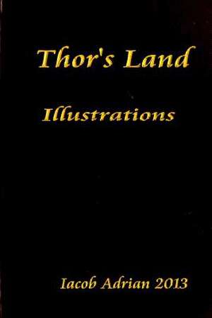 Thor's Land Illustrations de Iacob Adrian