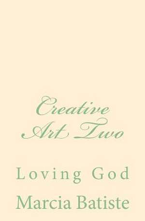 Creative Art Two de Wilson, Marcia Batiste Smith