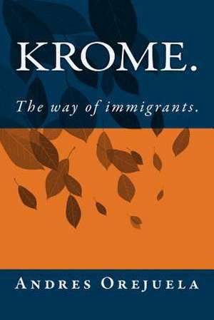 Krome. de Andres Orejuela