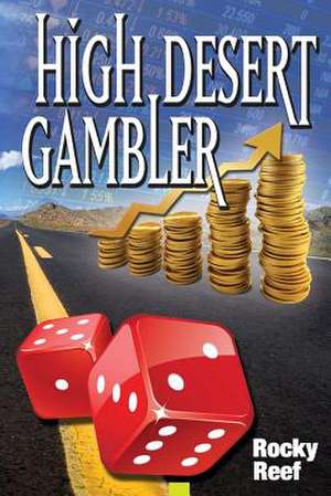 High Desert Gambler de Rocky Reef