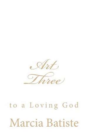 Art Three de Wilson, Marcia Batiste Smith