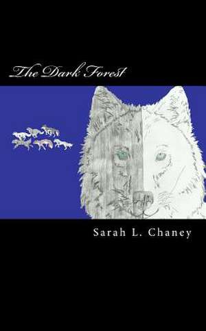 The Dark Forest de Sarah L. Chaney