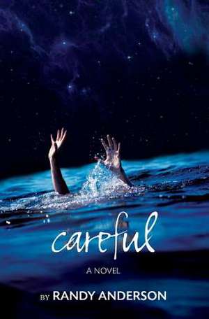 Careful de Randy Anderson