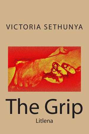 The Grip de Victoria Sethunya