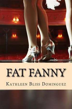 Fat Fanny de Kathleen Bliss Dominguez