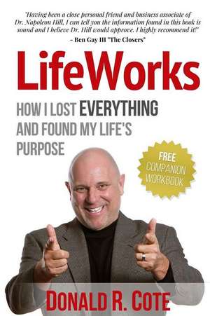 Lifeworks de Donald R. Cote