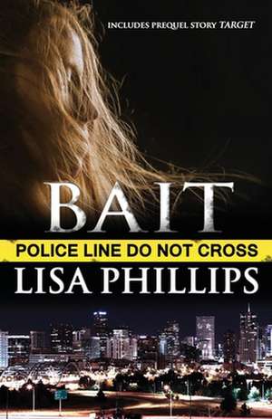 Bait de Lisa Phillips