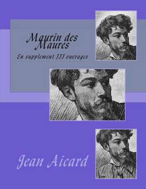 Maurin Des Maures de M. Jean Aicard