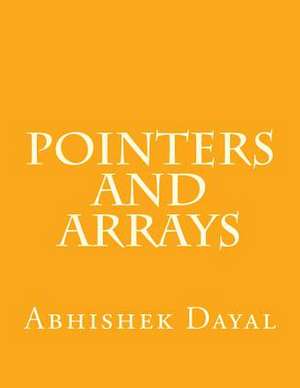 Pointers and Arrays de Abhishek Dayal