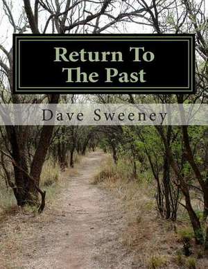 Return to the Past de Dave Sweeney