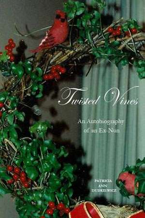 Twisted Vines de Mrs Patricia Ann Dudkiewicz