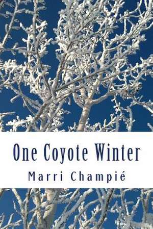 One Coyote Winter de Marri Champie