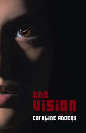 The Vision de Caroline Anders
