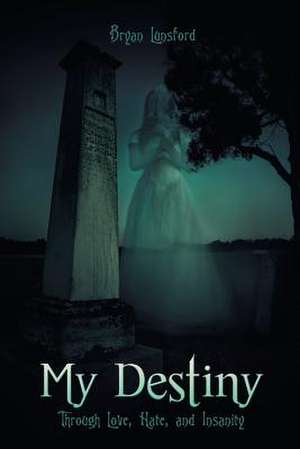 My Destiny de Lunsford, Bryan