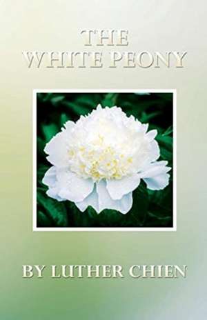 The White Peony de Luther Chien