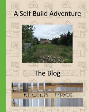 A Self Build Adventure de Nicola Price