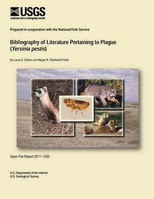 Bibliography of Literature Pertaining to Plague (Yersinia Pestis) de U. S. Department of the Interior