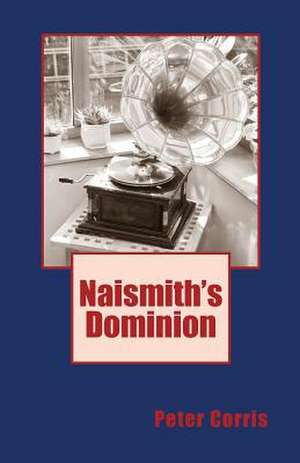 Naismith's Dominion de Peter Corris