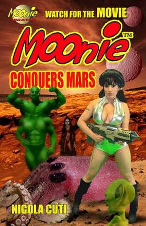 Moonie Conquers Mars de Nicola Cuti