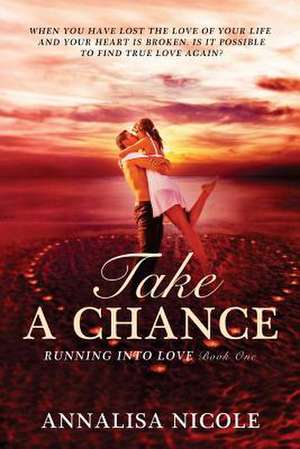 Take a Chance de Annalisa Nicole