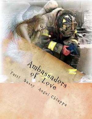 Ambassadors of Love de Patti Sassyangel Chiappa