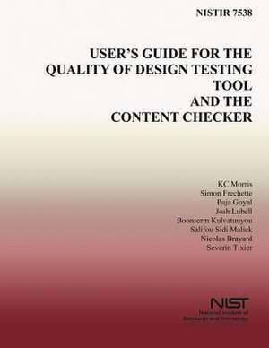 User's Guide for the Quality of Design Testing Tool and the Content Checker de Katherine C. Morris