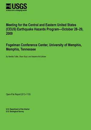 Meeting for the Central and Eastern United States (Ceus) Earthquake Hazards Program?october 28?29, 2009 de U. S. Department of the Interior