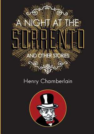 A Night at the Sorrento and Other Stories de MR Henry P. Chamberlain