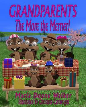 Grandparents....the More the Merrier! de Marla Doane Walker