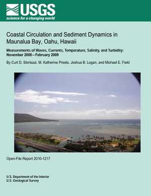 Coastal Circulation and Sediment Dynamics in Maunalua Bay, Oahu, Hawaii de U. S. Department of the Interior