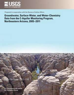 Groundwater, Surface-Water, and Water- Chemistry Data from the C-Aquifer Monitoring Program, Northeastern Arizona, 2005?2011 de U. S. Department of the Interior