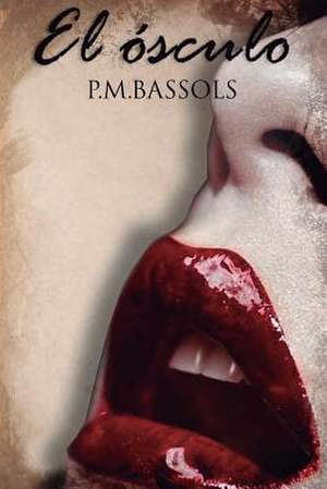 El Osculo de P. M. Bassols