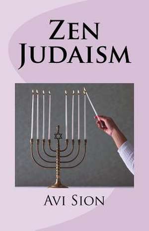 Zen Judaism de AVI Sion