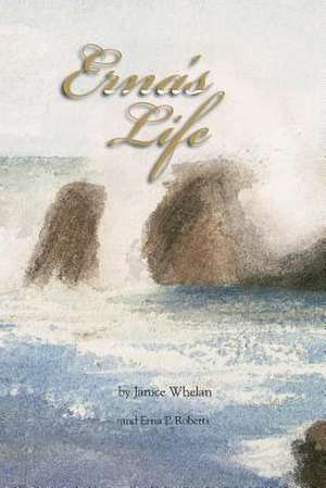 Erna's Life de MS Janice Whelan