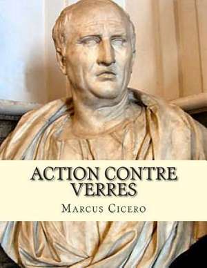 Action Contre Verres de Marcus Tullius Cicero